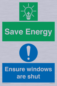 Save energy. Ensure windows are shut